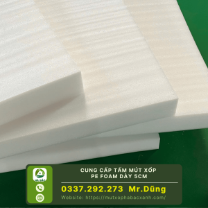 Cung cấp tấm mút xốp pe foam dày 5cm tại Bắc Ninh