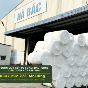 Cuộn mút xốp pe foam 3mm, cung cấp cuộn xốp EPE 3mm tại Miền Bắc